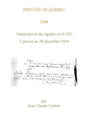Prévôté de Québec 1694 - Transcription du registre civil D33, 7 janvier au 28 décembre 1694